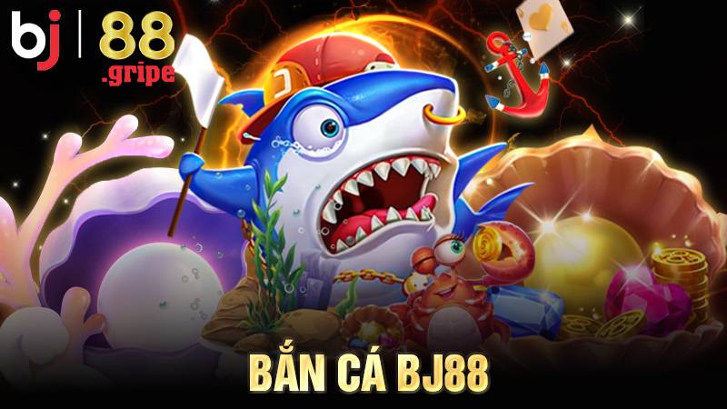 Bắn Cá BJ88 - Trải Nghiệm Game Săn Cá Online Hấp Dẫn 2026 1 Bắn cá BJ88