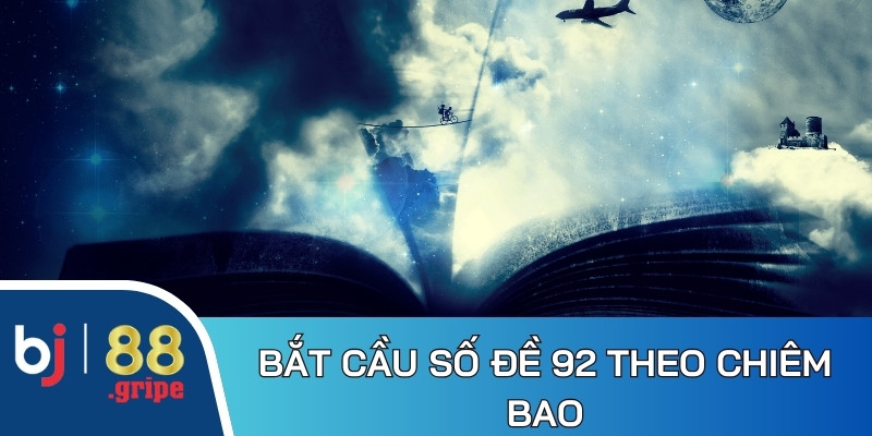 Đề Về 92 Hôm Sau Đánh Con Gì? Thống Kê Mới Nhất 2026 4 Bắt cầu số đề 92 theo nội dung chiêm bao