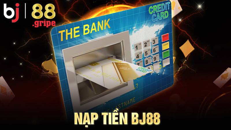Nạp tiền BJ88